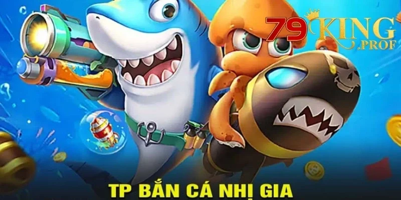 TP Nhị Gia Bắn Cá – Đánh Giá Chi Tiết Trò Chơi Và Bí Kíp Nhận Thưởng Tại 79king 4 TP Nhị Gia Bắn Cá